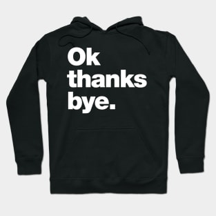 Ok thanks bye Hoodie